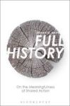 Full History - On The Meaningfulness Of Shared Action Hardcover