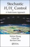 Stochastic H2 H Control: A Nash Game Approach Hardcover