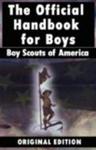 Boy Scouts of America: The Official Handbook for Boys