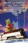 Dream And Fantasy In Child Analysis Paperback
