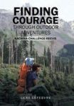 Finding Courage Through Outdoor Adventures - Kachina-challenge-reevis Hardcover