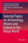 Selected Topics On Archaeology History And Culture In The Malay World Hardcover 1ST Ed. 2018