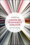Literature And The Experience Of Globalization - Texts Without Borders Hardcover