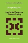 Mechanical Geometry Theorem Proving Mathematics And Its Applications