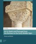 Art In Spain And Portugal From The Romans To The Early Middle Ages - Routes And Myths Hardcover 0