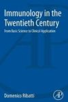Immunology In The Twentieth Century - From Basic Science To Clinical Application Paperback