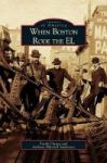 When Boston Rode The El Hardcover