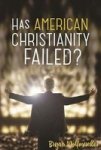 Has American Christianity Failed? Paperback