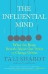 The Influential Mind: What The Brain Reveals About Our Power To Change Others
