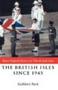 The British Isles Since 1945   Hardcover