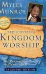 Rediscovering Kingdom Worship - The Purpose And Power Of Praise And Worship Hardcover