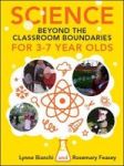 Science and Technology Beyond the Classroom Boundaries for 3-7 Year Olds Paperback