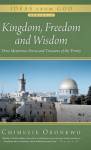Kingdom Freedom And Wisdom