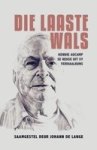 Die Laaste Wals - & 39 N Keuse Uit Hennie Aucamp Se Verhaalkuns Afrikaans Paperback
