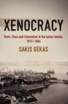 Xenocracy - State Class And Colonialism In The Ionian Islands 1815-1864 Hardcover