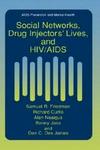 Social Networks, Drug Injectors' Lives, and HIV AIDS