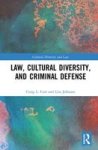 Law Cultural Diversity And Criminal Defense Hardcover