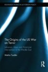 The Origins Of The Us War On Terror: Lebanon Libya And American Intervention In The Middle East Routledge Studies In Us Foreig