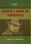 What I Saw In America Hardcover