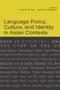 Language Policy Culture And Identity In Asian Contexts   Hardcover