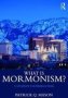 What Is Mormonism? - A Student&  39 S Introduction   Paperback