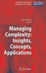 Managing Complexity: Insights Concepts Applications Hardcover 2008 Ed.