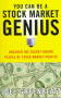 You Can Be a Stock Market Genius: Uncover the Secret Hiding Places of Stock Market Profits