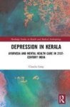 Depression In Kerala - Ayurveda And Mental Health Care In 21ST Century India Hardcover