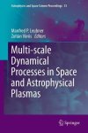 Multi-scale Dynamical Processes In Space And Astrophysical Plasmas Astrophysics And Space Science Proceedings