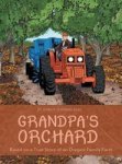 Grandpa& 39 S Orchard - Based On A True Story Of An Oregon Family Farm Hardcover