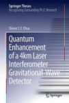Quantum Enhancement Of A 4 Km Laser Interferometer Gravitational-wave Detector Hardcover 2015 Ed.