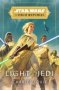 Star Wars: Light Of The Jedi   The High Republic     Hardcover