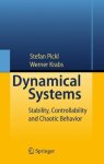 Dynamical Systems: Stability Controllability And Chaotic Behavior