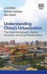 Understanding China& 39 S Urbanization - The Great Demographic Spatial Economic And Social Transformation Hardcover