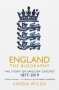 England: The Biography - The Story Of English Cricket Paperback