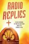 Radio Replies - Classic Answers To Timeless Questions About The Catholic Faith   Paperback Catholic Answes Ed.