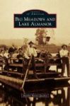 Big Meadows And Lake Almanor Hardcover