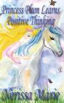 Princess Plum Learns Positive Thinking