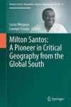 Milton Santos: A Pioneer In Critical Geography From The Global South Hardcover 1ST Ed. 2017