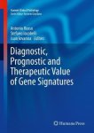 Diagnostic Prognostic And Therapeutic Value Of Gene Signatures Current Clinical Pathology