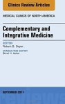Complementary And Integrative Medicine An Issue Of Medical Clinics Of North America 1E The Clinics: Internal Medicine