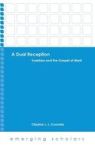 A Dual Reception - Eusebius And The Gospel Of Mark Hardcover