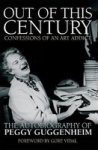 Out Of This Century: Confessions Of An Art Addict Paperback