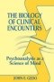 The Biology Of Clinical Encounters - Psychoanalysis As A Science Of Mind   Paperback