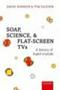 Soap Science And Flat-screen Tvs - A History Of Liquid Crystals   Hardcover