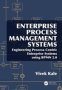 Enterprise Process Management Systems - Engineering Process-centric Enterprise Systems Using Bpmn 2.0   Hardcover