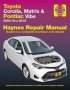 Toyota Corolla Matrix & Pontiac Vibe 2003 Thru 2019 Haynes Repair Manual - 2003 Thru 2019 - Based On A Complete Teardown And Rebuild   Paperback