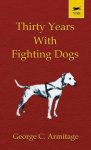Thirty Years With Fighting Dogs Vintage Dog Books Breed Classic - American Pit Bull Terrier