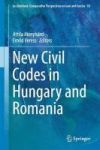New Civil Codes In Hungary And Romania Hardcover 1ST Ed. 2017