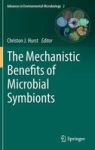 The Mechanistic Benefits Of Microbial Symbionts Hardcover 1ST Ed. 2016